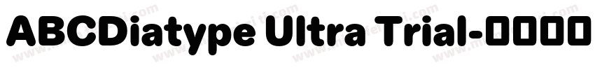 ABCDiatype Ultra Trial字体转换